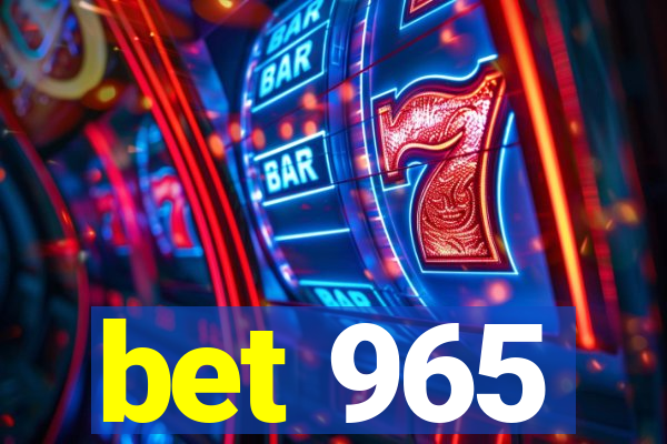 bet 965